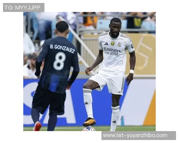 马卡：吕迪格解禁复出恰逢主裁布尔戈斯，赛后亲自道歉并和解